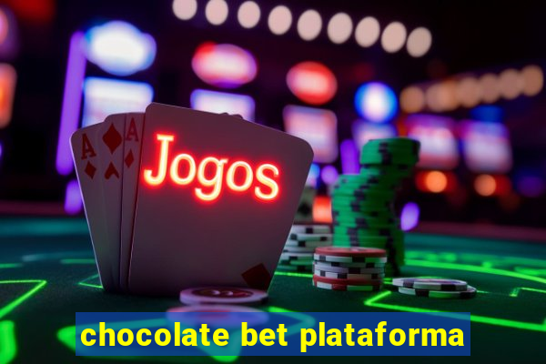 chocolate bet plataforma